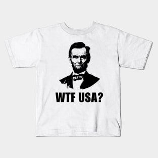 Abe Lincoln WTF USA Kids T-Shirt